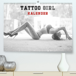 TATTOO GIRL KALENDER (Premium, hochwertiger DIN A2 Wandkalender 2021, Kunstdruck in Hochglanz) von Xander,  Andre