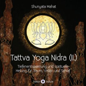 Tattva Yoga Nidra (II.) von Mahat,  Shunyata