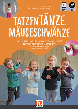 Tatzentänze, Mäuseschwänze von Meyerholz,  Ulrike, Reichle,  Susi, Wyss,  Roman