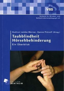Taubblindheit /Hörsehbehinderung – ein Überblick von Lemke-Werner,  Gudrun, Pittroff,  Hanne