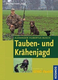 Tauben- und Krähenjagd von Busch,  Alexander