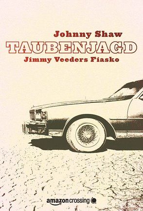 Taubenjagd: Jimmy Veeders Fiasko von Knechten,  Olaf, Shaw,  Johnny