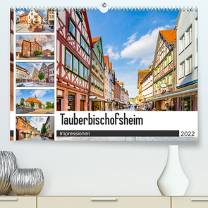 Tauberbischofsheim Impressionen (Premium, hochwertiger DIN A2 Wandkalender 2022, Kunstdruck in Hochglanz) von Meutzner,  Dirk