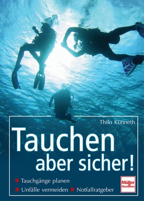 Tauchen – aber sicher! von Künneth,  Thilo