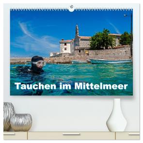 Tauchen im Mittelmeer (hochwertiger Premium Wandkalender 2024 DIN A2 quer), Kunstdruck in Hochglanz von Gödecke,  Dieter