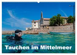 Tauchen im Mittelmeer (Wandkalender 2024 DIN A2 quer), CALVENDO Monatskalender von Gödecke,  Dieter