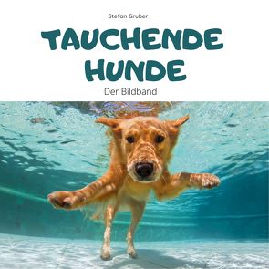 Tauchende Hunde von Gruber,  Stefan