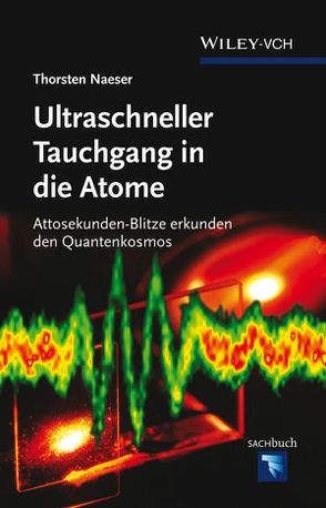 Tauchgang in die Atome von Naeser,  Thorsten