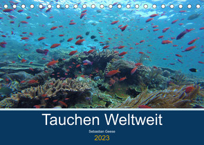 Tauchplätze Weltweit (Tischkalender 2023 DIN A5 quer) von Geese,  Sebastian