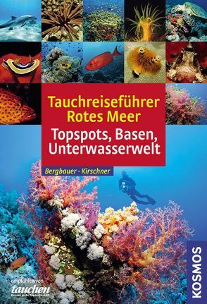 Tauchreiseführer Rotes Meer von Bergbauer,  Matthias, Kirschner,  Manuela