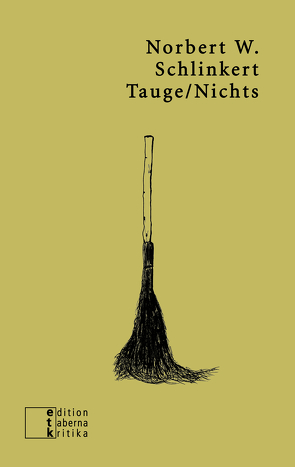 Tauge/Nichts von Schlinkert,  Norbert W., Völker,  Martin A