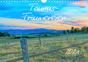 Taunus-Träumereien 2021 (Wandkalender 2021 DIN A4 quer) von Cornelia Müller,  Monika