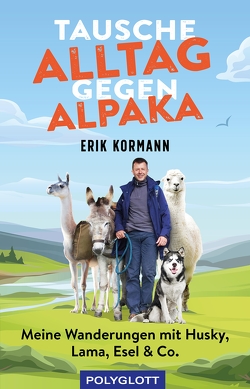 Tausche Alltag gegen Alpaka von Kormann,  Erik