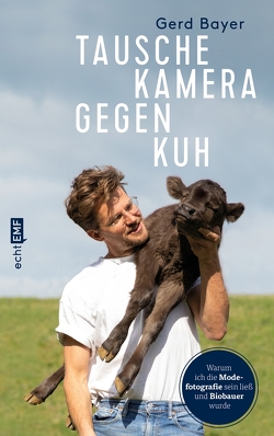Tausche Kamera gegen Kuh von Bayer,  Gerd