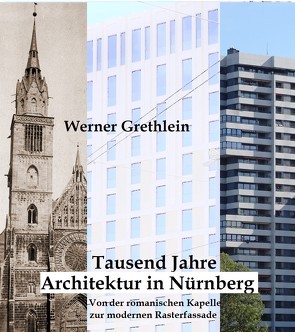 Tausend Jahre Architektur in Nürnberg von Grethlein,  Werner
