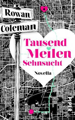 Tausend Meilen Sehnsucht von Coleman,  Rowan, Heimburger,  Marieke