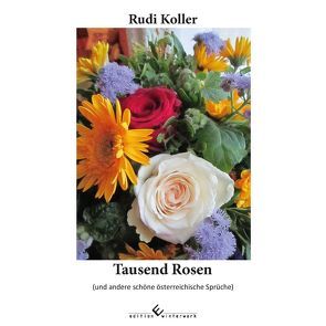 Tausend Rosen von Koller,  Rudi