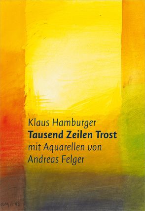 Tausend Zeilen Trost von Felger,  Andreas, Hamburger,  Klaus