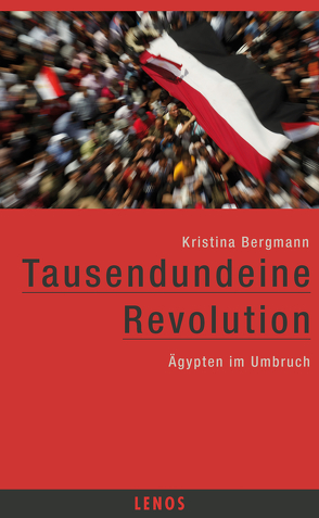 Tausendundeine Revolution von Bergmann,  Kristina