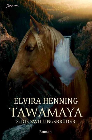Tawamaya – 2.: Die Zwillingsbrüder von Henning,  Elvira
