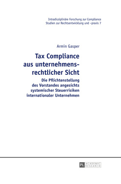 Tax Compliance aus unternehmensrechtlicher Sicht von Gasper,  Armin