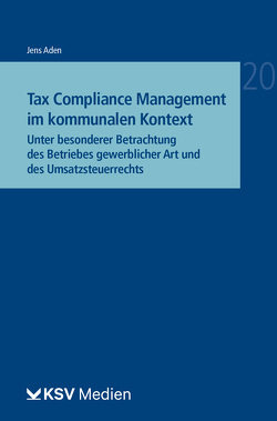 Tax Compliance Management im kommunalen Kontext von Aden,  Jens