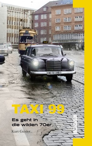 Taxi 99 von Geisler,  Kurt