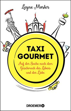 Taxi Gourmet von Mosler,  Layne, Thiele,  Sabine