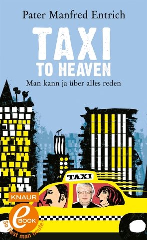 Taxi to Heaven von Entrich,  Pater Dr. Manfred