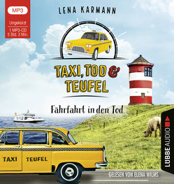 Taxi, Tod und Teufel – Fährfahrt in den Tod von Karmann,  Lena, Wilms,  Elena