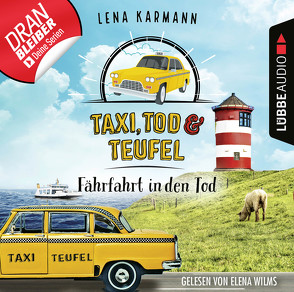 Taxi, Tod und Teufel – Folge 01 von Karmann,  Lena, Wilms,  Elena