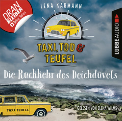 Taxi, Tod und Teufel – Folge 06 von Karmann,  Lena, Wilms,  Elena