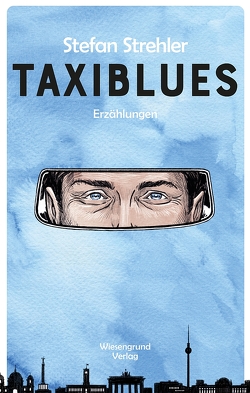 Taxiblues von Strehler,  Stefan