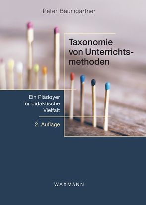 Taxonomie von Unterrichtsmethoden von Baumgartner,  Peter