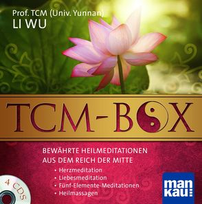 TCM-Box: Bewährte Heilmeditationen aus dem Reich der Mitte von Li,  Wu