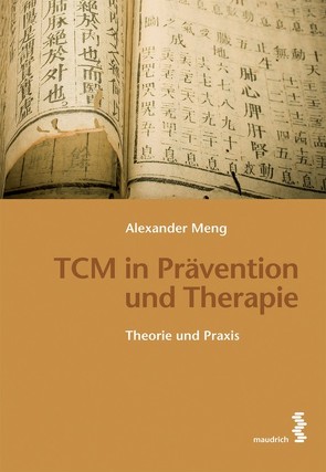 TCM in Prävention und Therapie von Meng,  Alexander