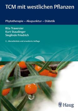 TCM mit westlichen Pflanzen von Friedrich,  Sieglinde, Staudinger,  Kurt, Traversier,  Rita