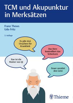 TCM und Akupunktur in Merksätzen von Fritz,  Udo, Thews,  Franz