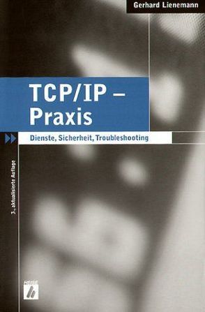 TCP/IP – Praxis von Lienemann,  Gerhard