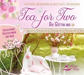 Tea for Two – die Göttin und du von Reimann,  Michael, Reimann, ,  Antara