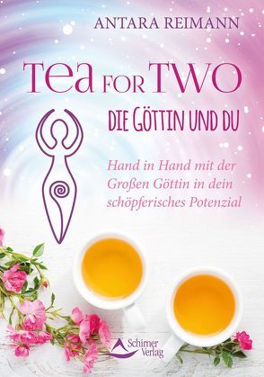 Tea for Two – die Göttin und du von Reimann, ,  Antara