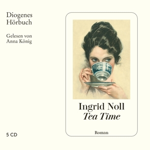Tea Time von König,  Anna, Noll,  Ingrid