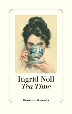 Tea Time von Noll,  Ingrid