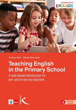 Teaching English in the Primary School von Kolb,  Annika, Legutke,  Michael, Schocker,  Marita