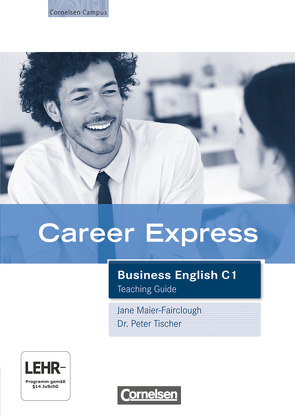 Career Express – Business English – C1 von Maier-Fairclough,  Jane, Tischer,  Peter