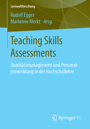 Teaching Skills Assessments von Egger,  Rudolf, Merkt,  Marianne