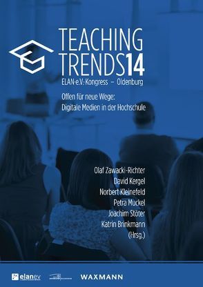 Teaching Trends 2014 von Brinkmann,  Katrin, Kergel,  David, Kleinefeld,  Norbert, Muckel,  Petra, Stöter,  Joachim, Zawacki-Richter,  Olaf