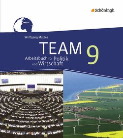 TEAM – Arbeitsbücher für Politik und Wirtschaft – Ausgabe für Gymnasien (G8) in Nordrhein-Westfalen von Herzig,  Karin, Mattes,  Wolfgang, Mueller,  Andreas