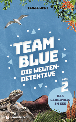 Team Blue – Die Weltendetektive 2 – Das Geheimnis im See von Wenz,  Tanja