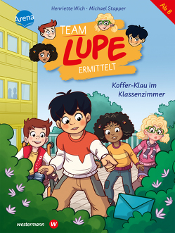 TEAM LUPE ermittelt (3). Koffer-Klau im Klassenzimmer von Stapper,  Michael, Wich,  Henriette